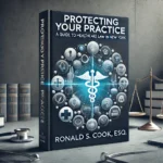 Protecting Your Practice A Guide to Healthcare Law in New York